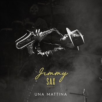 Una Mattina - Jimmy Sax