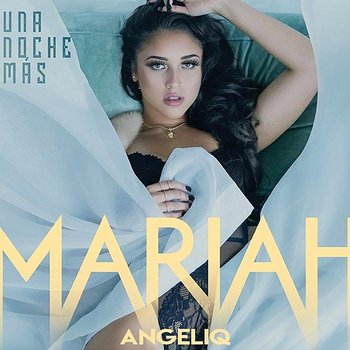 Una Noche Más - Mariah Angeliq