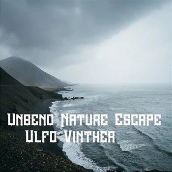 Unbend Nature Escape - Ulfo Vinther