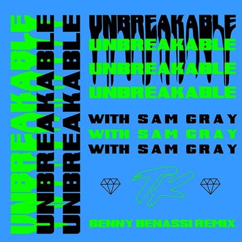 Unbreakable - TELYKast, Sam Gray