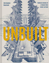 Unbuilt Christopher Beanland