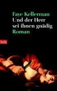 Und der Herr sei ihnen gnädig - Kellerman Faye