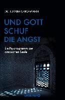 Und Gott schuf die Angst - Hofmann Burkhard