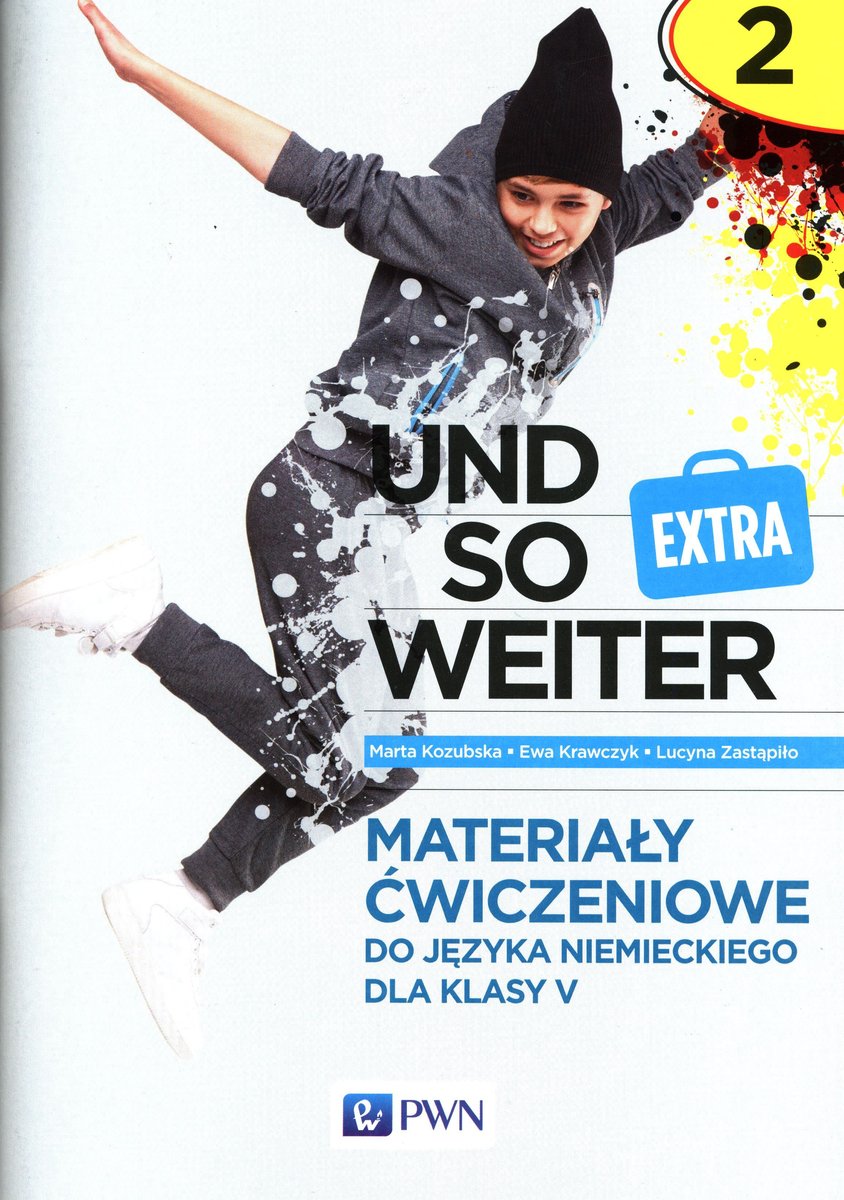ćwiczenia Język Niemiecki Klasa 5 Und so weiter Extra. Materiały ćwiczeniowe. Język niemiecki. Klasa 5