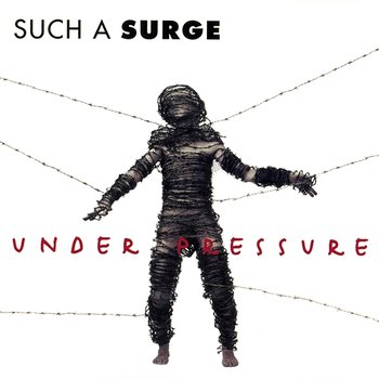 Under Pressure - Such A Surge