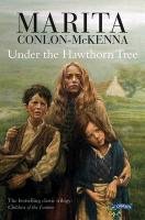 Under the Hawthorn Tree - Conlon-McKenna Marita