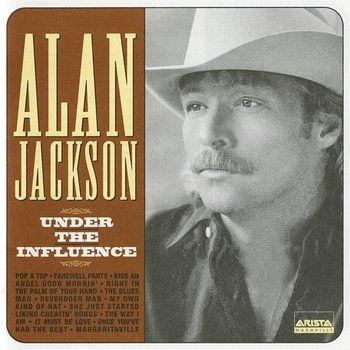 Under The Influence - Alan Jackson