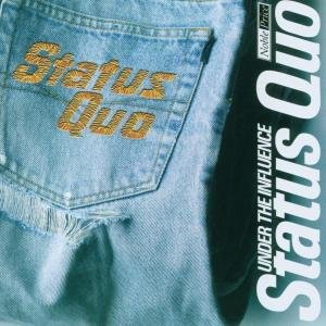 Under the Influence - Status Quo