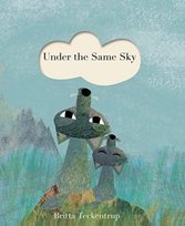Under the Same Sky Teckentrup Britta