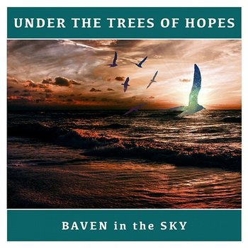 Under the Trees of Hope - Baven in the Sky