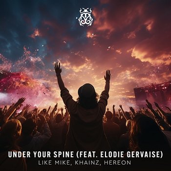 Under Your Spine - Like Mike, Khainz, HEREON feat. Elodie Gervaise
