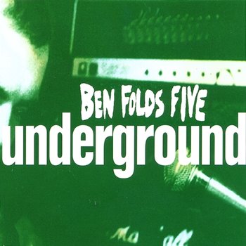 Underground #2 - Ben Folds Five