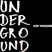 Underground Kip Moore