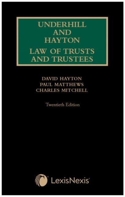 Underhill And Hayton Law Of Trusts And Trustees - Paul Matthews ...