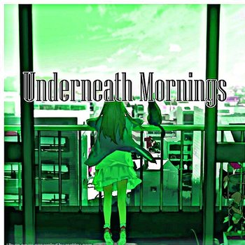 Underneath Mornings - Dixie Tashika