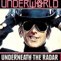 Underneath the Radar Underworld