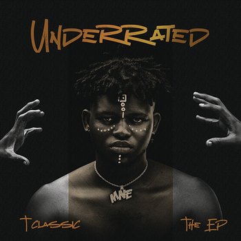 Underrated (The EP) - T-Classic