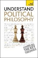 Understand Political Philosophy: Teach Yourself - Thompson Mel