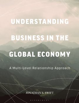 Understanding Business in the Global Economy [DRM] - ebook PDF - Swift Swift Jonathan