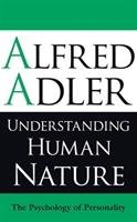 Understanding Human Nature - Adler Alfred