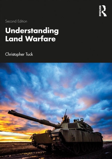 Understanding Land Warfare - Christopher Tuck | Książka W Empik