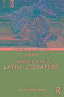 Understanding Latin Literature - Braund Susanna