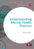 Understanding Mental Health Practice - Haith Mark