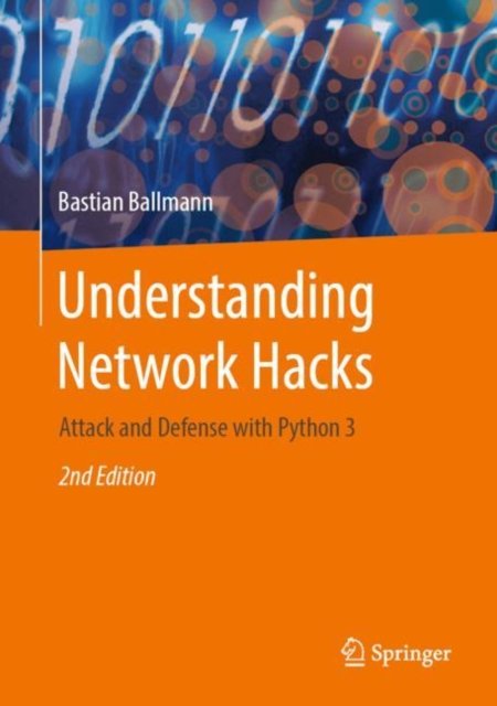 UnderstAnding Network Hacks: attack And Defense With Python 3 - Bastian ...