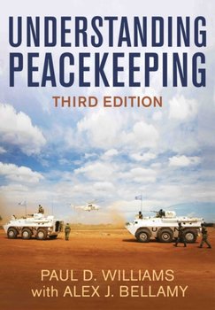 Understanding Peacekeeping - Paul D. Williams, Alex J. Bellamy