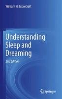 Understanding Sleep and Dreaming - Moorcroft William H.