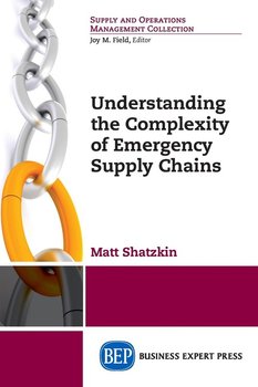 Understanding the Complexity of Emergency Supply Chains - Shatzkin Matt