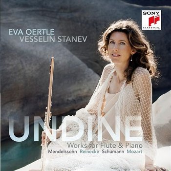 Undine - Music For Flute And Piano - Eva Oertle & Vesselin Stanev