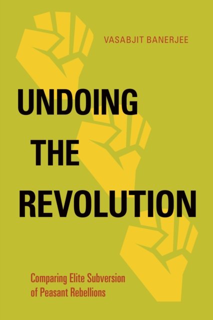 Undoing The Revolution: Comparing Elite Subversion Of Peasant ...