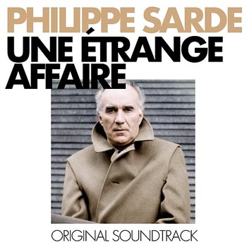 Une étrange affaire - Philippe Sarde