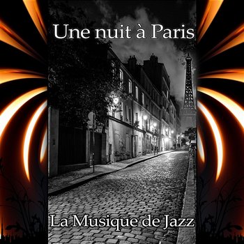 Une nuit à Paris - La musique de jazz, Détendre après l'obscurité, Fond instrumental pour la relaxation - La Musique de Jazz de Détente