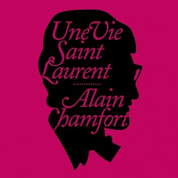 Une vie Saint Laurent - Alain Chamfort