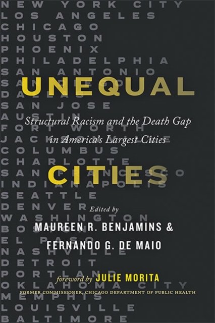 Unequal Cities Structural Racism And The Death Gap In Americas Largest   Unequal Cities Structural Racism And The Death Gap In Americas Largest Cities B Iext116585231 