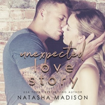 Unexpected Love Story - Davies Caitlin, Natasha Madison, Connor Crais