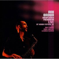 Unexplained Phenomena: Live At Vision Festival HV Brown Rob