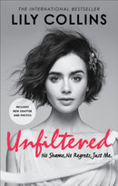 Unfiltered. No Shame, No Regrets, Just Me Collins Lily