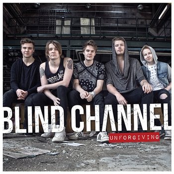 Unforgiving - Blind Channel