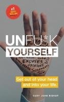 Unfu*k Yourself Bishop Gary John