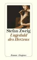 Ungeduld des Herzens - Zweig Stefan