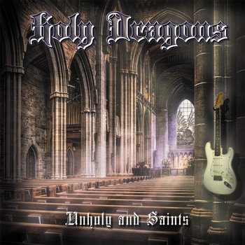 Unholy And Saints - Holy Dragons