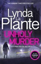 Unholy Murder. The brand new up-all-night crime thriller Plante Lynda La