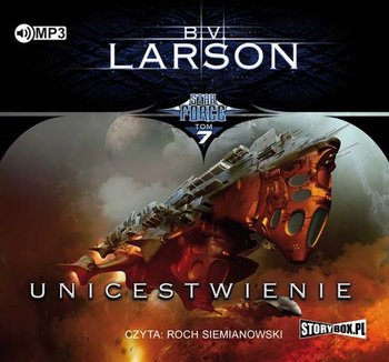 Unicestwienie. Star Force. Tom 7 - Larson B.V.