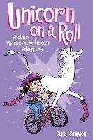 Unicorn on a Roll (Phoebe and Her Unicorn Series Book 2) - Simpson Dana