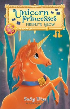 Unicorn Princesses 7: Fireflys Glow - Emily Bliss