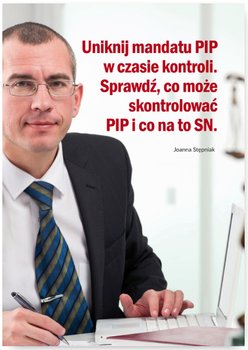 Uniknij mandatu PIP w czasie kontroli. Sprawdź co może skontrolować PIP i co na to SN - Stępniak Joanna