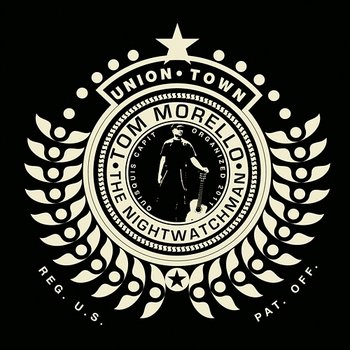 Union Town - Tom Morello: The Nightwatchman
